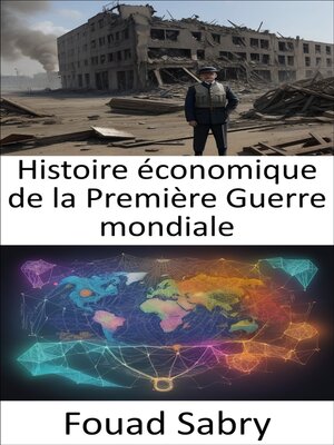 cover image of Histoire économique de la Première Guerre mondiale